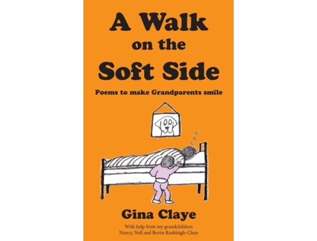 Livro A Walk On The Soft Side De Gina Claye (inglês)