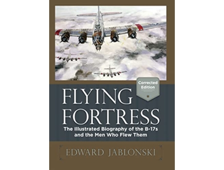 Livro Flying Fortress de Edward Jablonski (Inglês - Capa Dura)