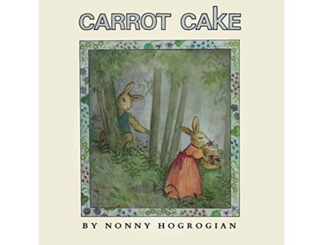 Livro Carrot Cake de Nonny Hogrogian (Inglês)