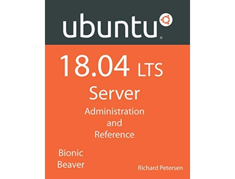 Livro Ubuntu 1804 LTS Server Administration and Reference de Richard Petersen (Inglês)