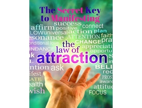 Livro The Secret Key To Manifesting The Law Of Attraction - The Alchemy Of Abundance De Sorens Books (inglês)