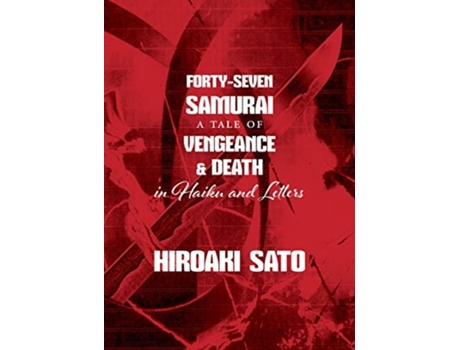 Livro forty-seven samurai de hiroaki sato (inglês)