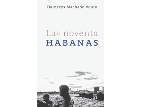 Livro Las noventa Habanas Nagari colección holarasca Spanish Edition de Dainerys Machado Vento (Espanhol)