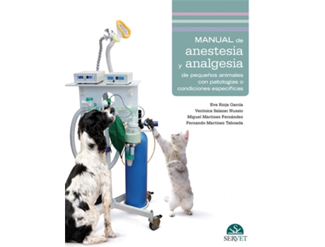 Livro Manual De Anestesia Y Analgesia De Pequeños Animales Con Patologías O Condiciones Específicas de Eva Rioja García (Español)