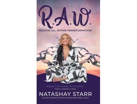 Livro R.A.W. Release All Within Transformation de Natashay Starr (Inglês)