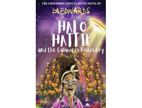 Livro Halo Hattie And The Galaxiers Discovery De L A Edwards (inglês)