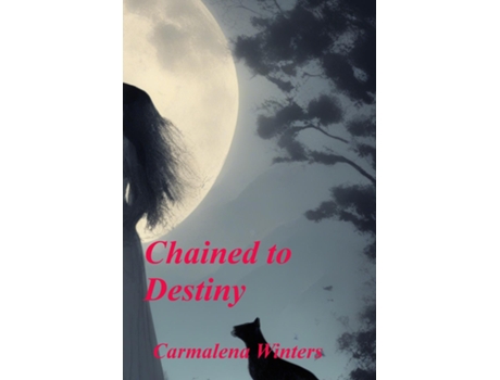 Livro Chained to Destiny de Carmalena Winters (Inglês)