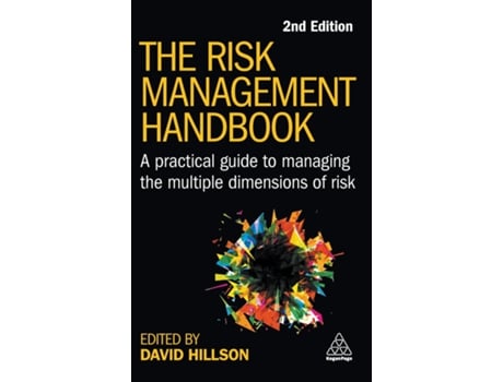 Livro The Risk Management Handbook – A Practical Guide to Managing the Multiple Dimensions of Risk de David Hillson (Inglês)