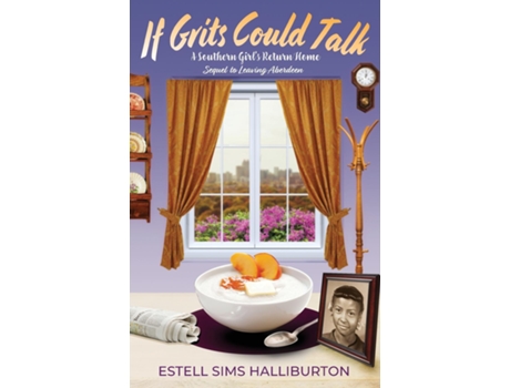 Livro If Grits Could Talk A Southern Girls Return Home de Estell Sims Halliburton (Inglês)