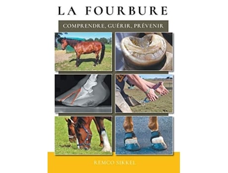 Livro La Fourbure Comprendre, Guérir, Prévenir De Remco Sikkel (francês - Capa Dura)