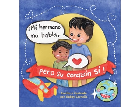 Livro ¡Mi Hermano No Habla, pero Su Corazón Sí! de Gabby Cornelio (Inglês)