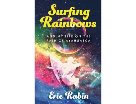 Livro Surfing Rainbows De Eric Rabin (inglês)
