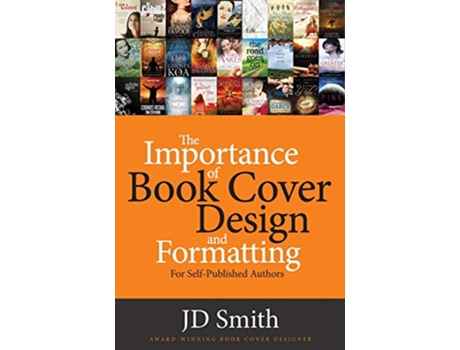 Livro The Importance of Book Cover Design and Formatting de JD Smith (Inglês)