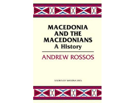 Livro macedonia and the macedonians de andrew rossos (inglês)