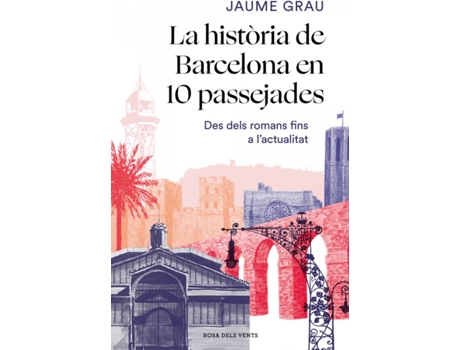 Livro La Història De Barcelona En 10 Passejades de Jaume Grau (Catalão)