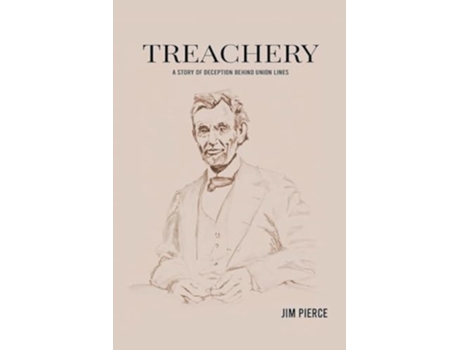 Livro Treachery A Story of Deception Behind Union Lines de Jim Pierce (Inglês)