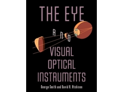Livro The Eye And Visual Optical Instruments De George Smith E David A Atchison (inglês)