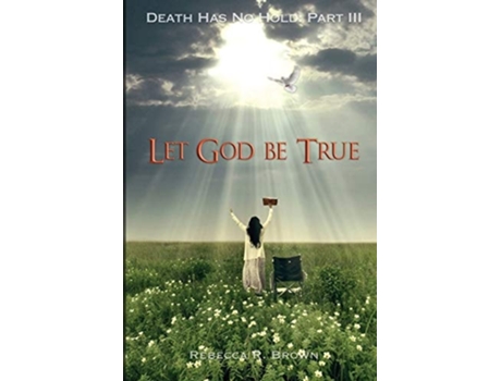 Livro Let God Be True De Rebecca R Brown (inglês)