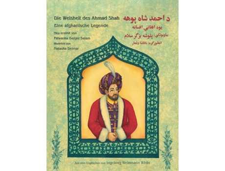 Livro Die Weisheit Des Ahmad Shah Zweisprachige Ausgabe Deutsch-paschtu De Palwasha Bazger Salam (inglês)