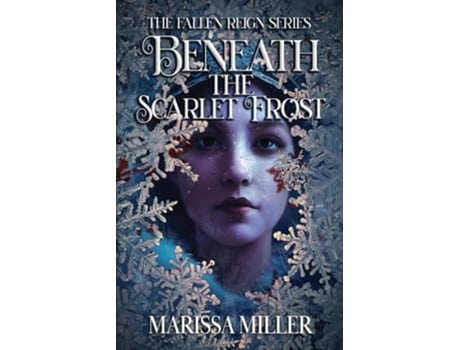 Livro Beneath the Scarlet Frost de Marissa Miller (Inglês)