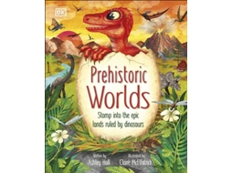 Livro Prehistoric Worlds de Ashley Hall (Inglês - Capa Dura)