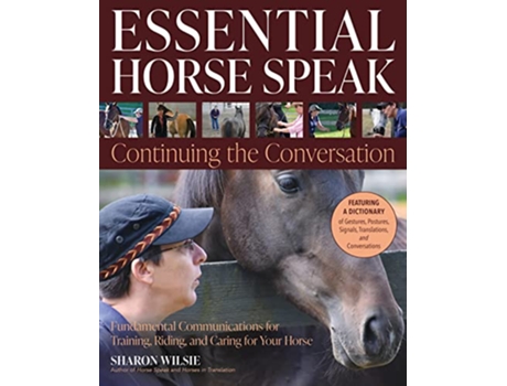 Livro Essential Horse Speak Continuing the Conversation de Sharon Wilsie e Laura Wilsie (Inglês)