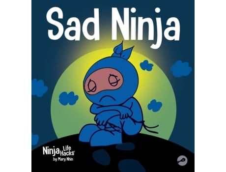 Livro Sad Ninja A Childrens Book About Dealing With Loss And Grief De Mary Nhin (inglês)