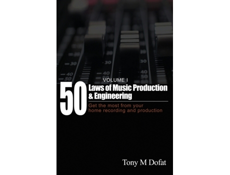 Livro 50 Laws of Music Production & Engineering Tony Dofat (Inglês)