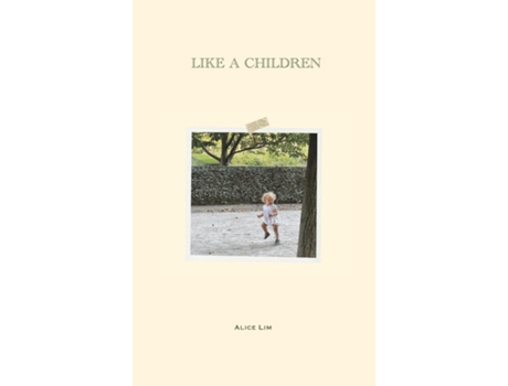 Livro LIKE A CHILDREN de Alice Lim (Inglês)