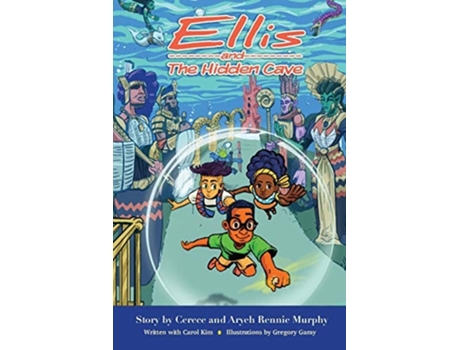 Livro Ellis And The Hidden Cave De Cerece Rennie Murphy E Carol Kim (inglês)
