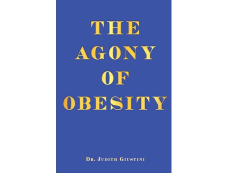 Livro The Agony of Obesity de Dr Judith Giustini (Inglês)
