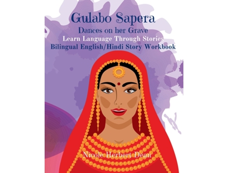 Livro Gulabo Sapera She Dances On Her Grave, English/Hindi Story Workbook de Nicole Herbert Dean (Inglês)