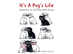 Livro Its a Pugs Life de Gemma Correll (Inglês)
