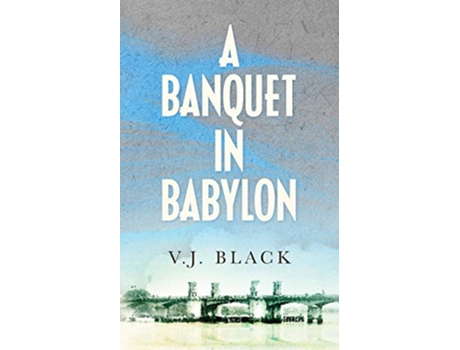 Livro A Banquet in Babylon de V J Black (Inglês)