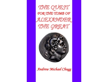 Livro The Quest for the Tomb of Alexander the Great Second Edition de Andrew Chugg (Inglês)