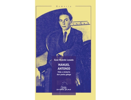 Livro Manuel Antonio de Xose Ricardo Losada (Galego)