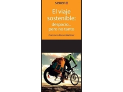 Livro El Viaje Sostenible Despacio... Pero No Tanto de Francisco Alonso Martínez (Espanhol)