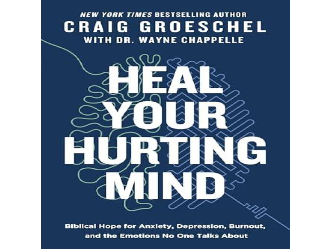 Livro Heal Your Hurting Mind de Craig Groeschel (Inglês)