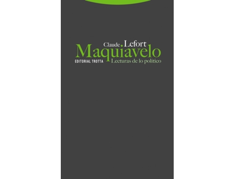 Livro Maquiavelo. Lecturas De Lo Político de Claude Lefort (Español)