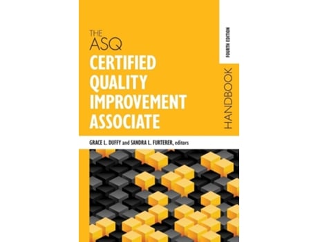Livro The ASQ Certified Quality Improvement Associate Handbook de Grace L Duffy e Sandra L Furterer (Inglês - Capa Dura)
