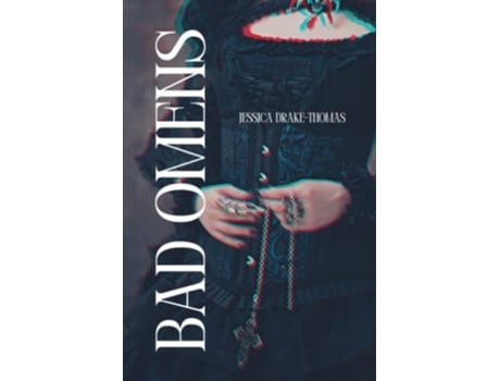 Livro Bad Omens de Jessica Drake-Thomas (Inglês)
