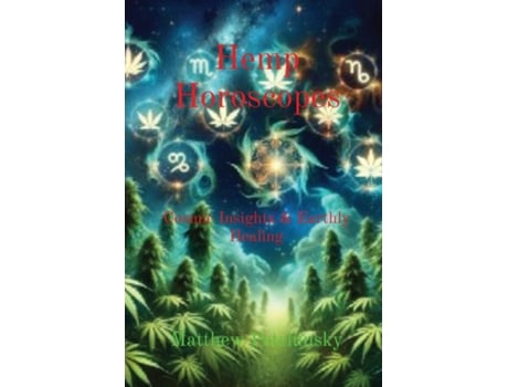Livro Hemp Horoscopes Cosmic Insights amp Earthly Healing de Matthew Edward Petchinsky (Inglês)