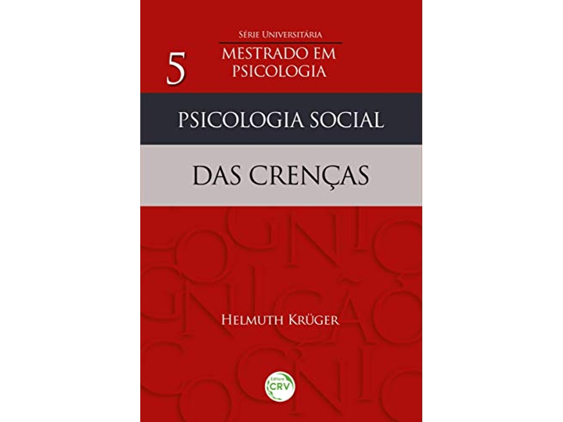 Livro Psicologia Social Das Crenças de Helmuth Kruger (Português)