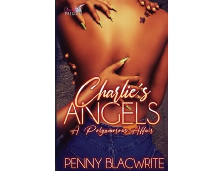 Livro Charlies Angels A Polyamorous Affair de Penny Blacwrite (Inglês)