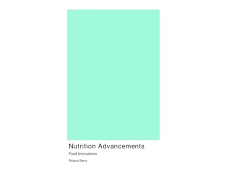 Livro Nutrition Advancements de Roland Berry (Inglês)