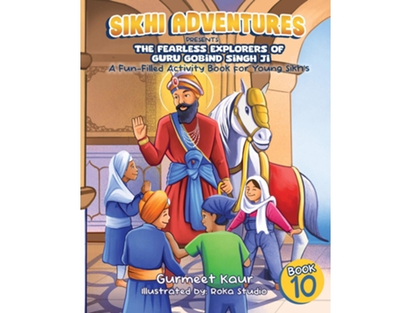 Livro The Fearless Explorers of Guru Gobind Singh Ji A Fun-Filled Activity Book for Young Sikhs de Gurmeet Kaur (Inglês)