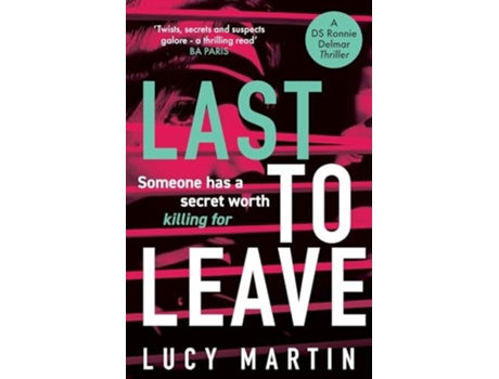 Livro Last to Leave Someone has a secret worth killing for de Lucy Martin (Inglês)