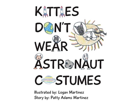 Livro Kitties Dont Wear Astronaut Costumes de Patty Adams Martinez (Inglês)