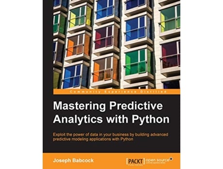 Livro Mastering Predictive Analytics with Python de Joseph Babcock (Inglês)