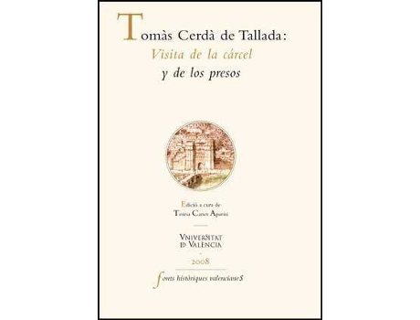 Livro Tomás Cerdán de Tallada : visita de la cárcel y de los presos de Editado por Teresa Canet Aparisi (Espanhol)